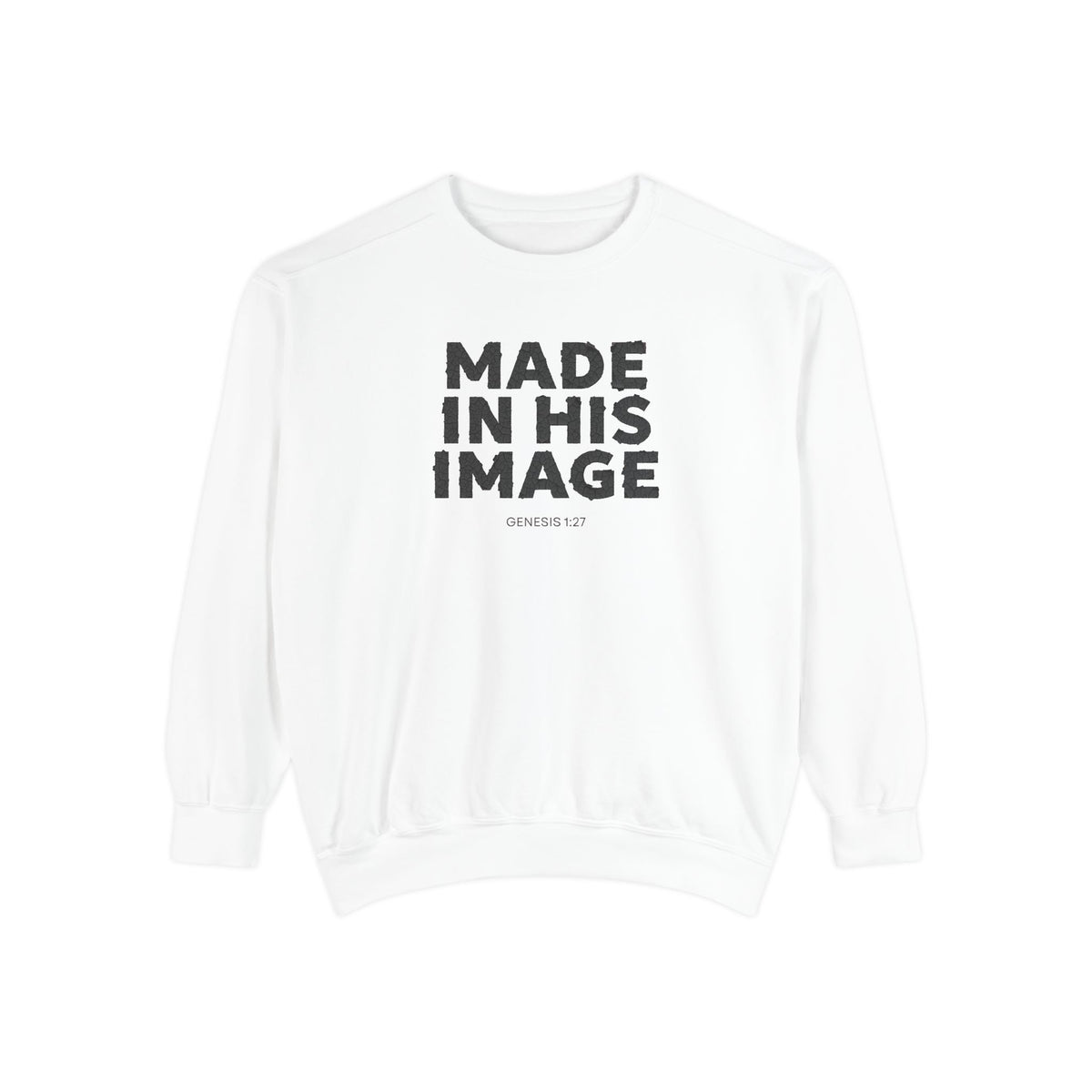 Made in His image Sweatshirt