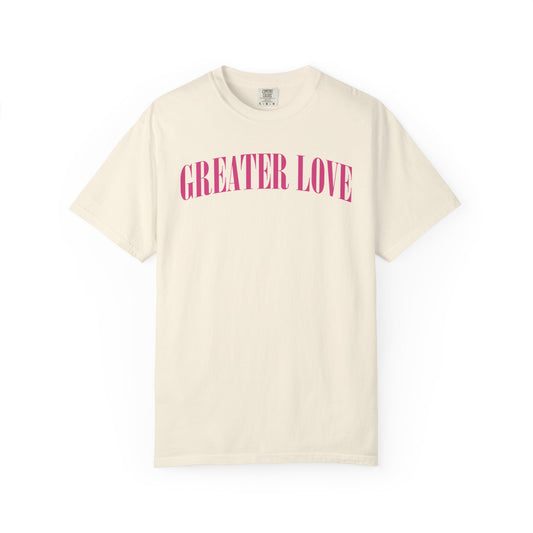 Greater Love  T-shirt