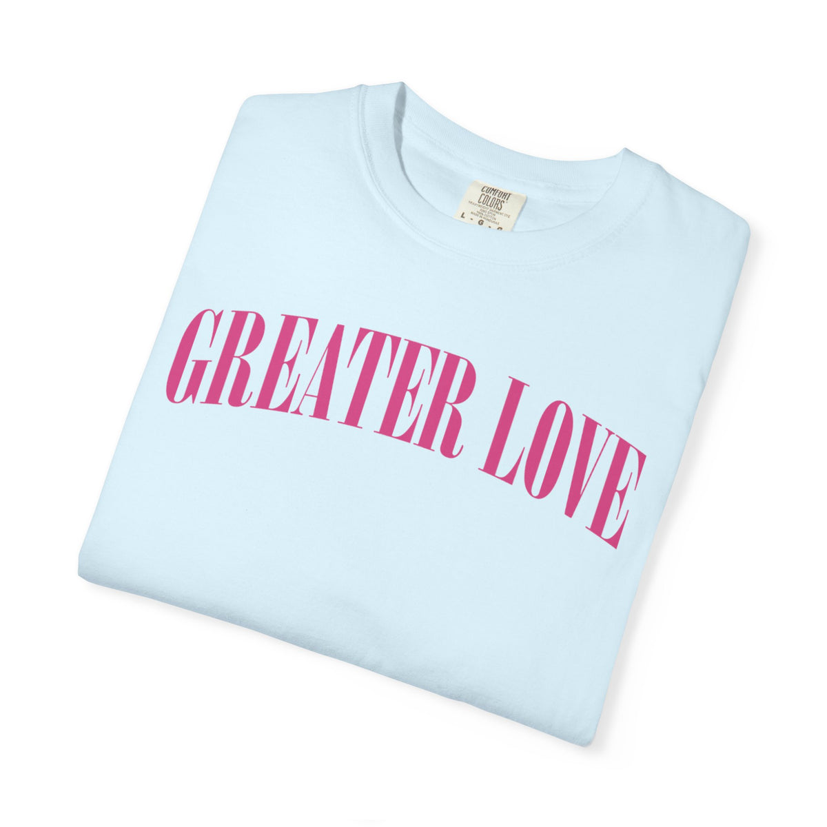 Greater Love  T-shirt