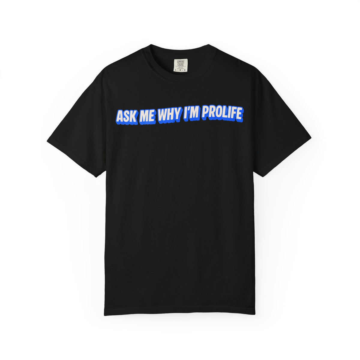 Ask Me Why T-shirt
