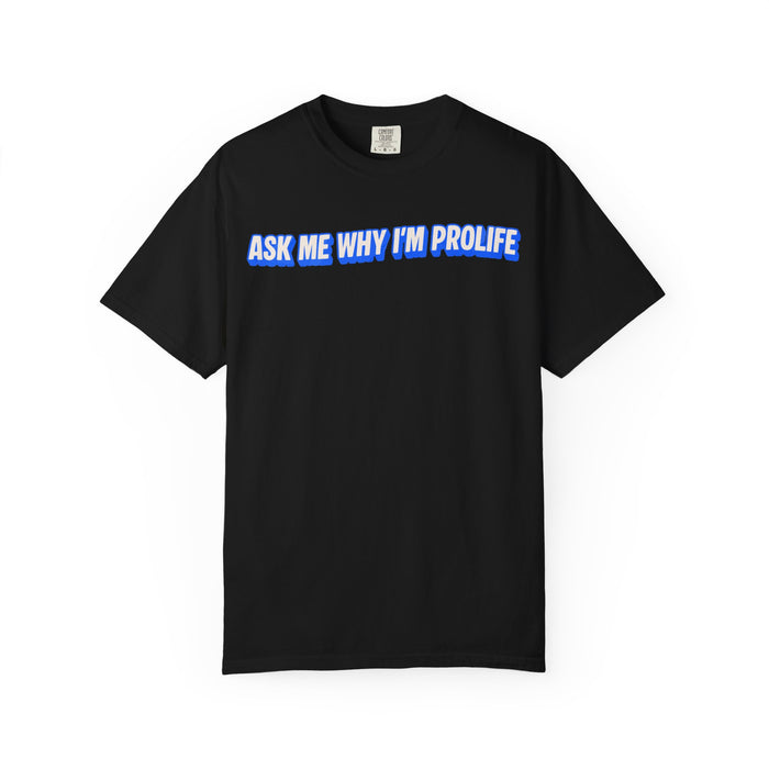 Ask Me Why T-shirt