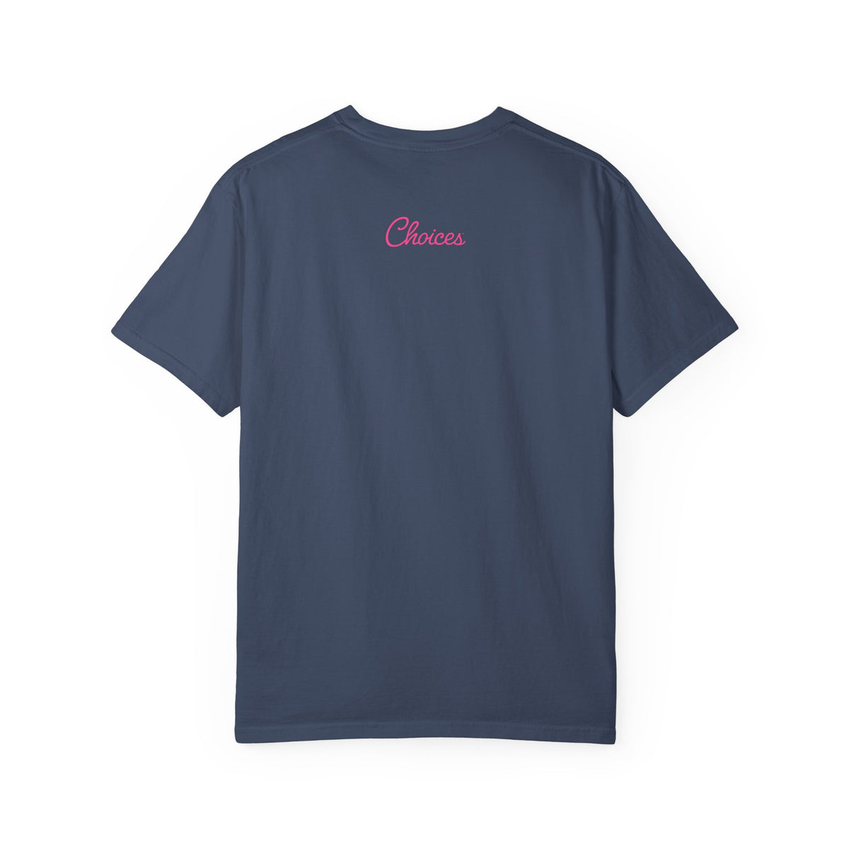 The Choice T-shirt