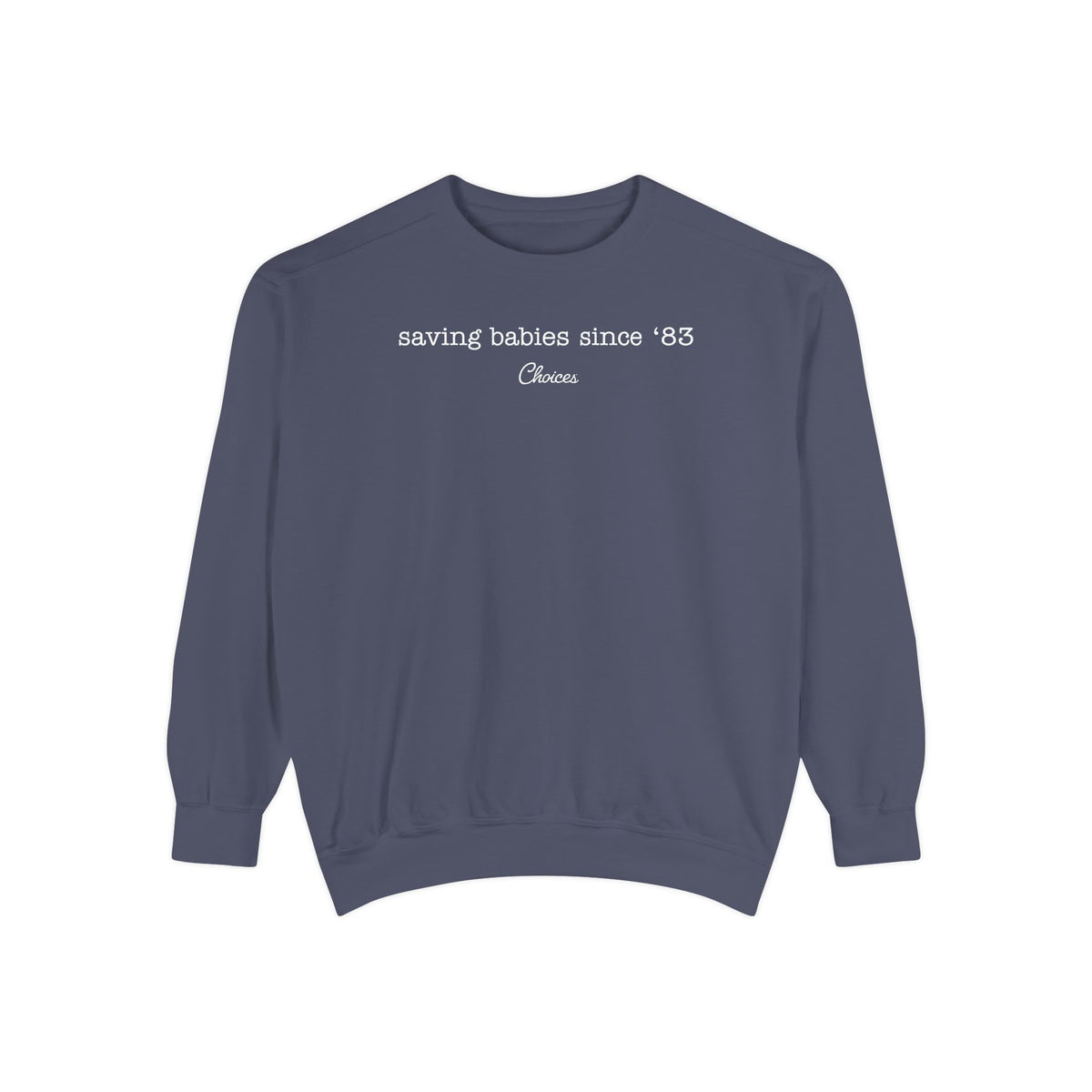 Since 83  Sweatshirt