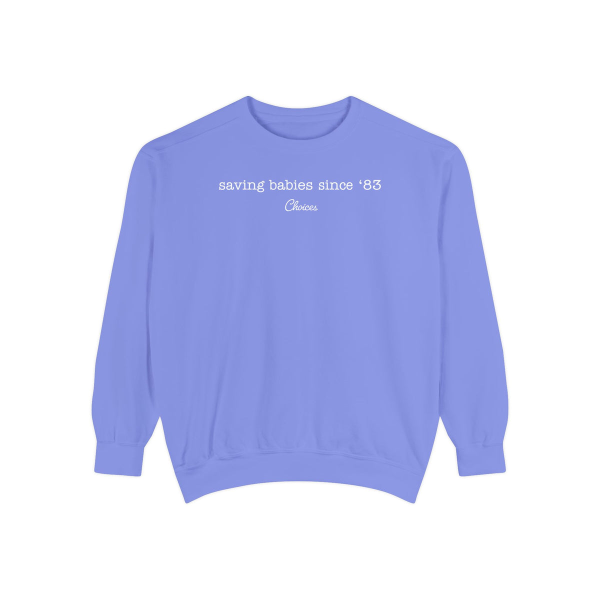 Since 83  Sweatshirt