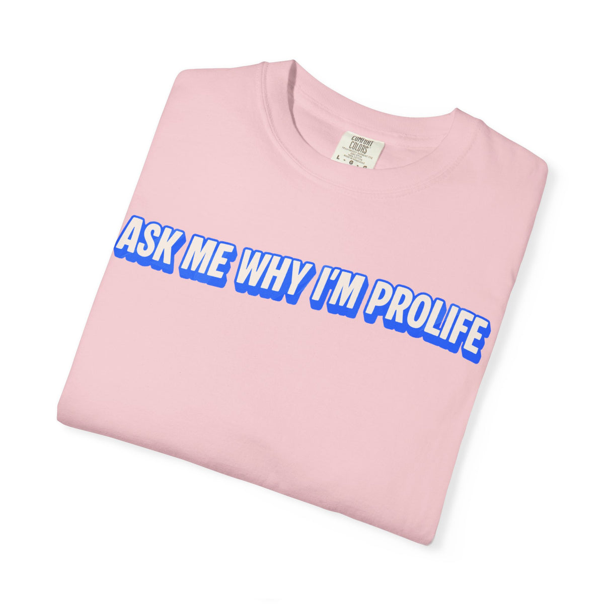Ask Me Why T-shirt