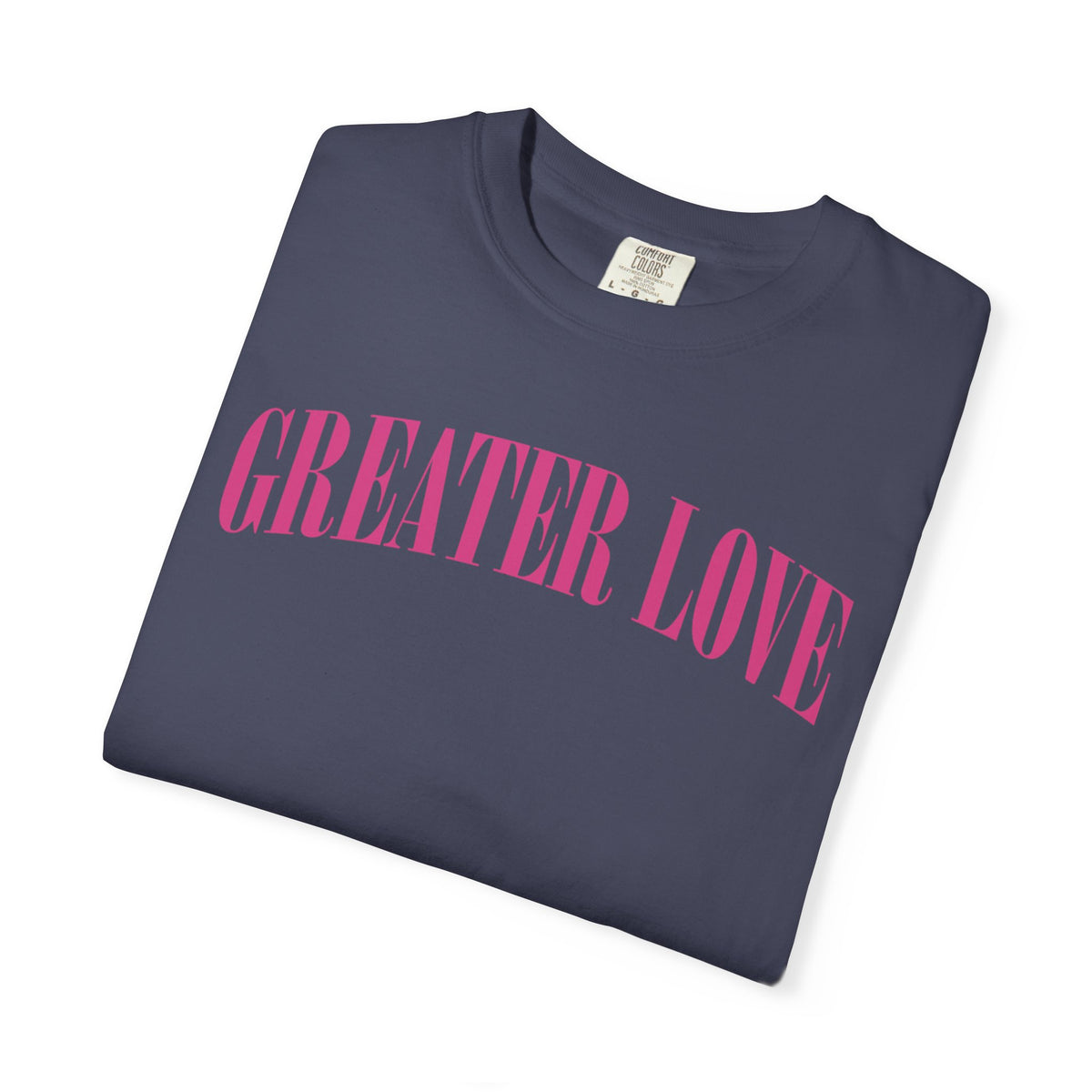 Greater Love  T-shirt