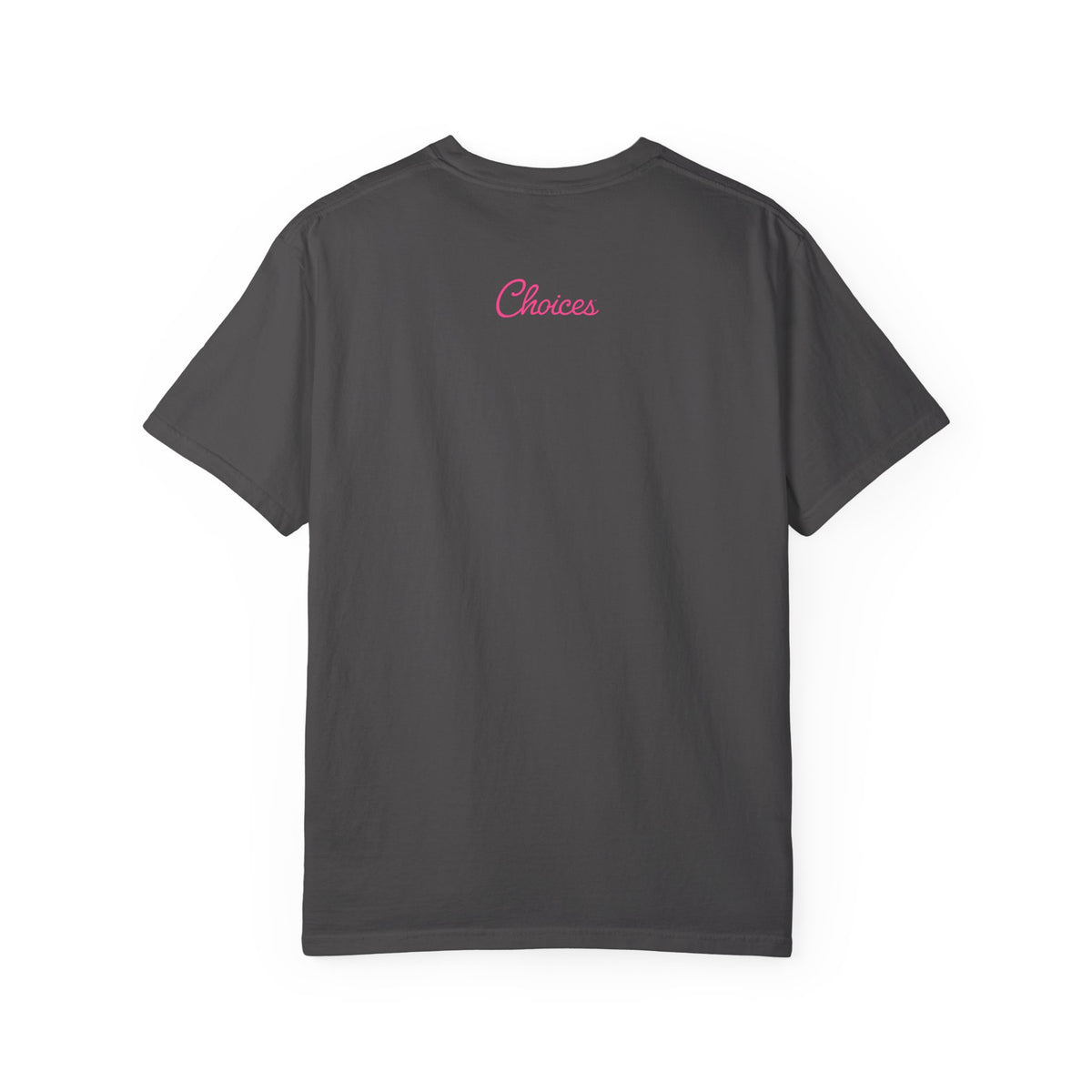 The Choice T-shirt