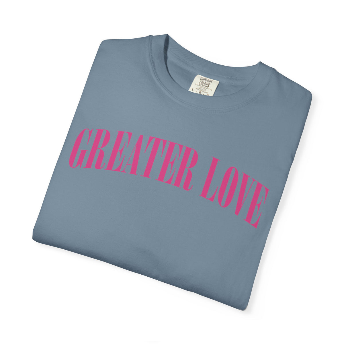 Greater Love  T-shirt