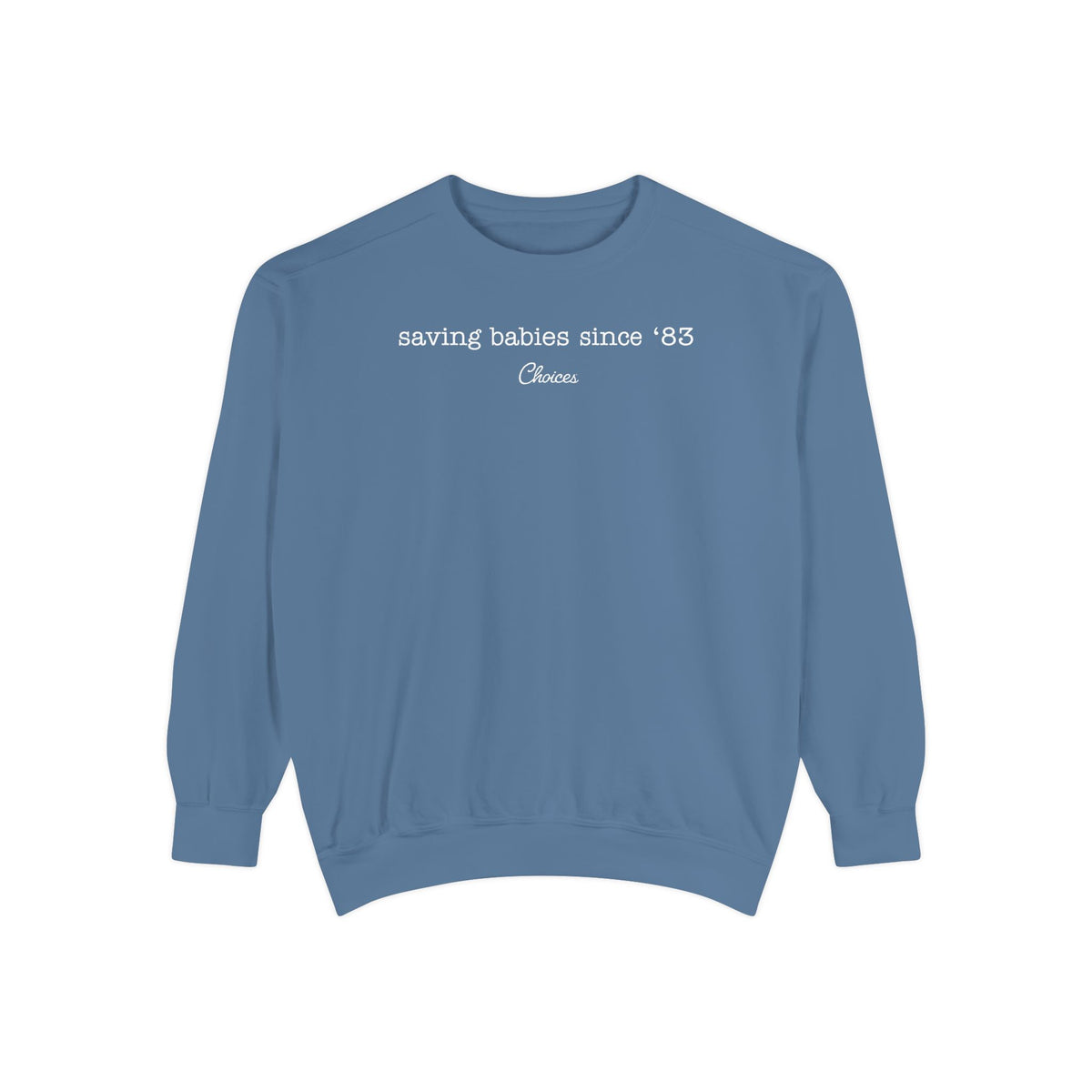 Since 83  Sweatshirt
