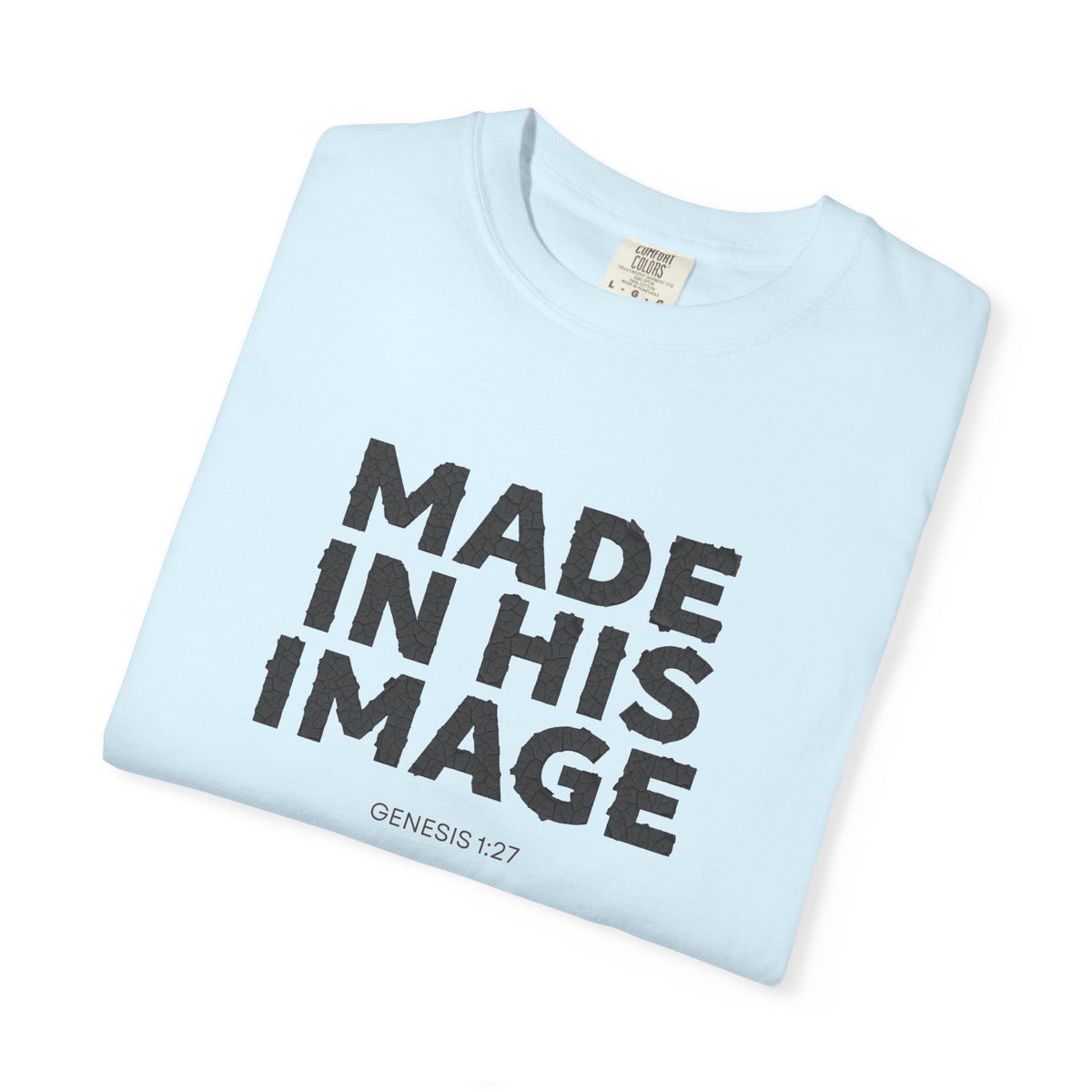 Made in His image T-shirt