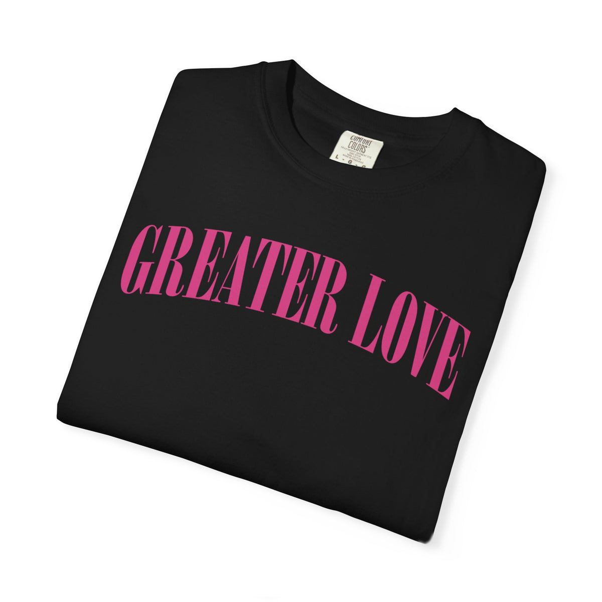 Greater Love  T-shirt