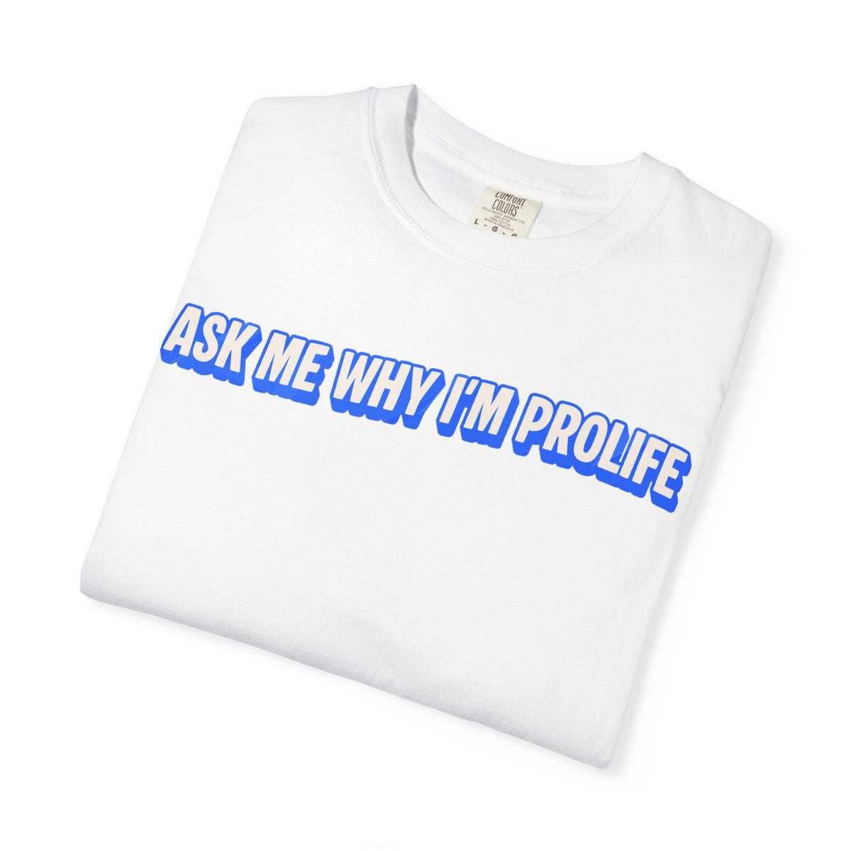 Ask Me Why T-shirt