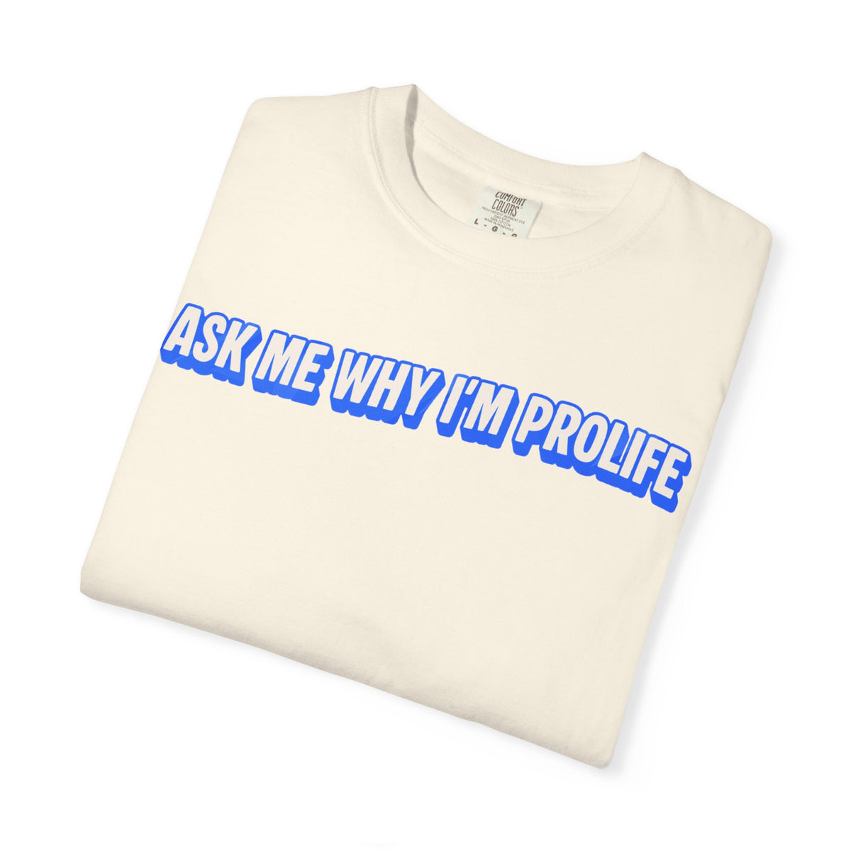 Ask Me Why T-shirt