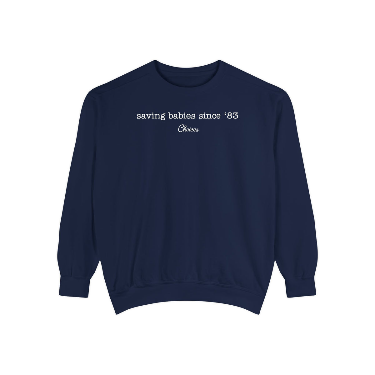Since 83  Sweatshirt