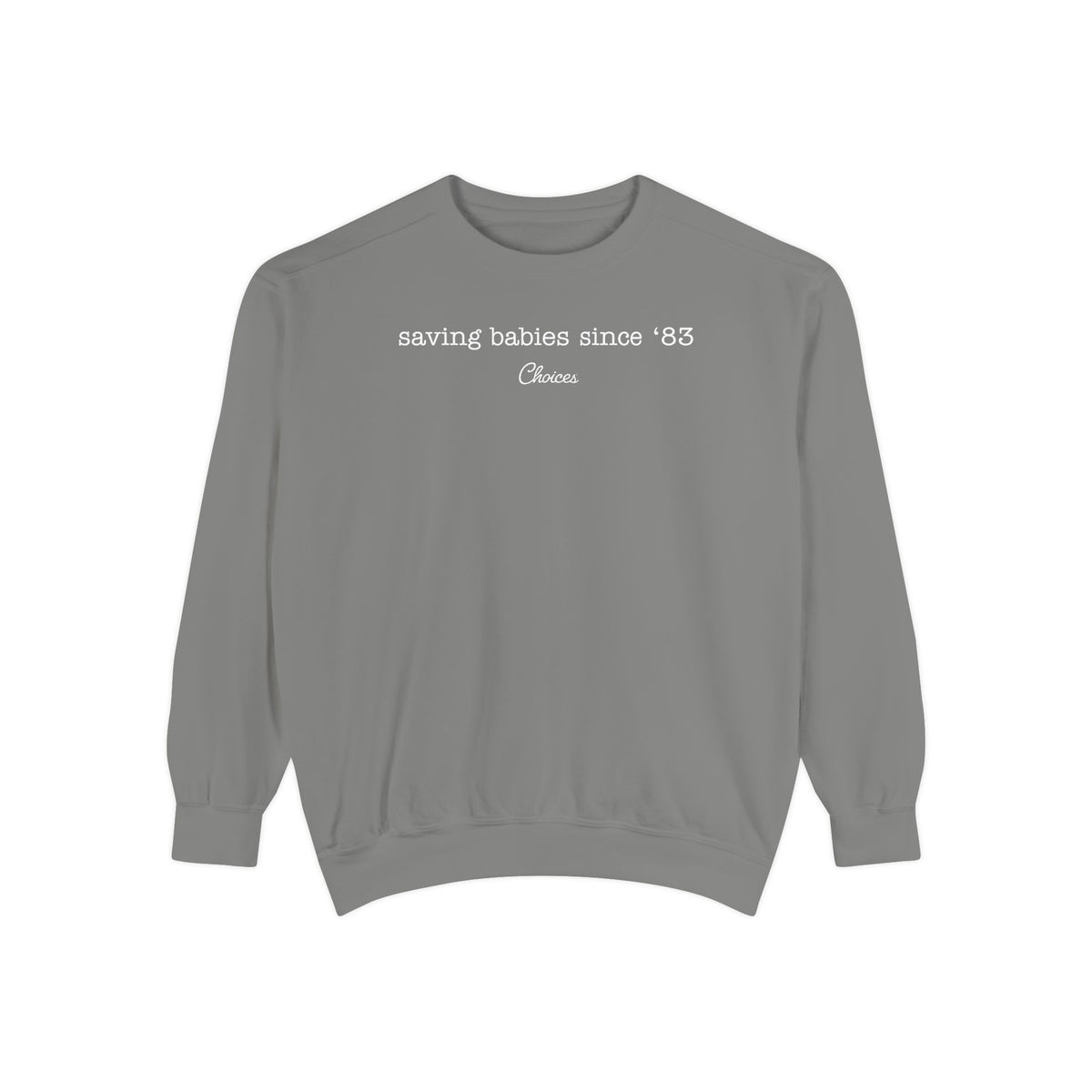 Since 83  Sweatshirt
