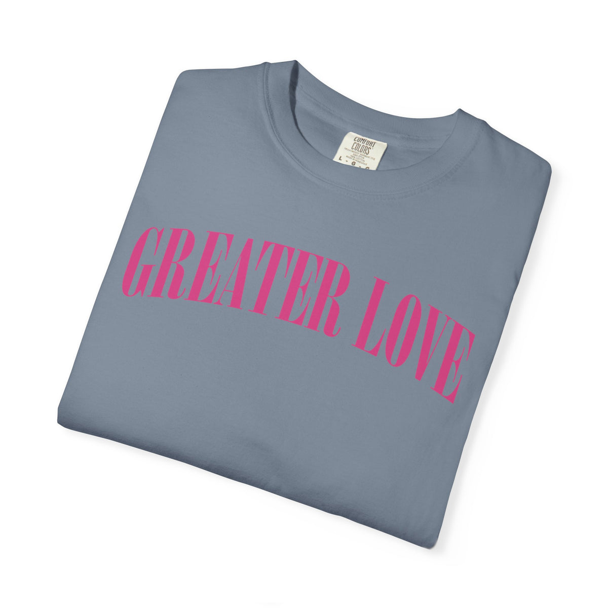 Greater Love  T-shirt