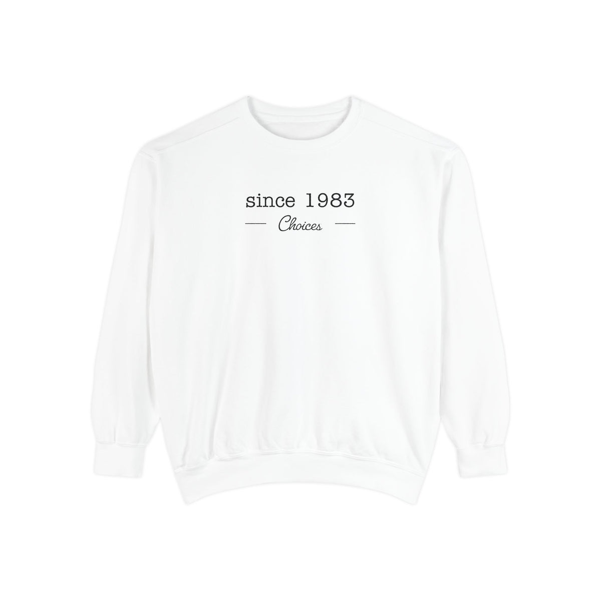 Since 1983 Sweatshirt