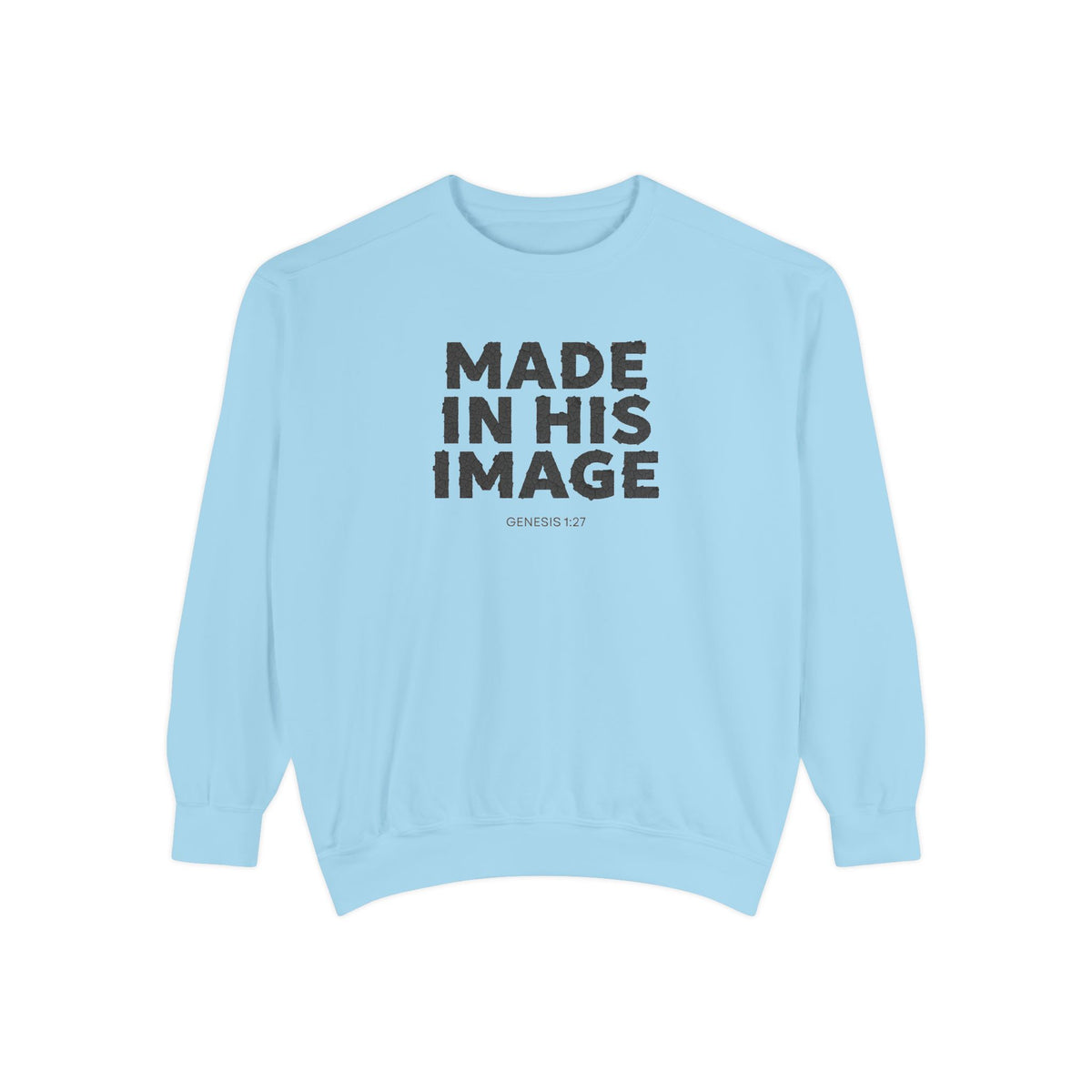 Made in His image Sweatshirt